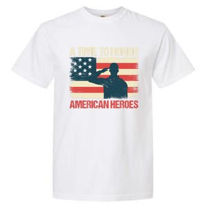 A Time To Honor American Hereos Memorial Day Cute Gift Garment-Dyed Heavyweight T-Shirt