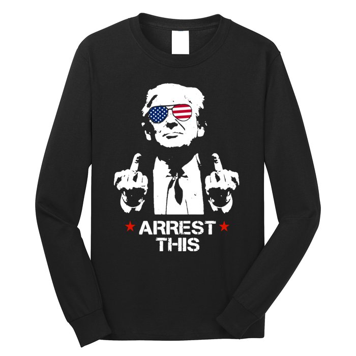 Arrest This Trump Fingers Pro Trump 2024 Trump Arrest This Long Sleeve Shirt