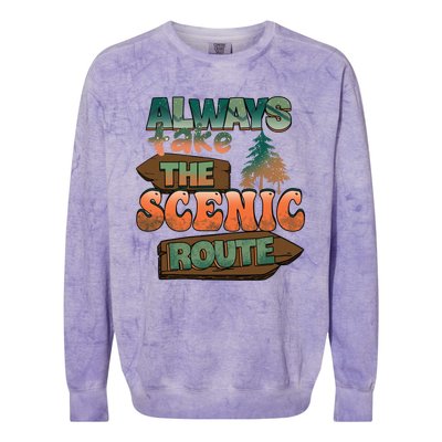 Always Take The Scenic Route Camping Travel Adventure Gift Colorblast Crewneck Sweatshirt