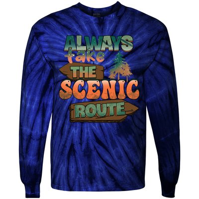 Always Take The Scenic Route Camping Travel Adventure Gift Tie-Dye Long Sleeve Shirt