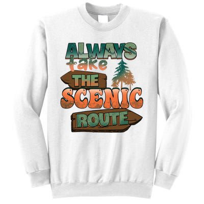 Always Take The Scenic Route Camping Travel Adventure Gift Sweatshirt