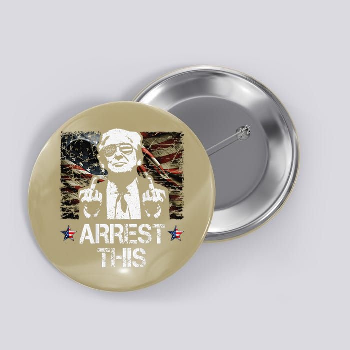 Arrest This Trump Middle Fingers Pro Trump 2024 Button