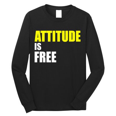 Attitude Is Free Long Sleeve Shirt