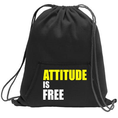 Attitude Is Free Sweatshirt Cinch Pack Bag