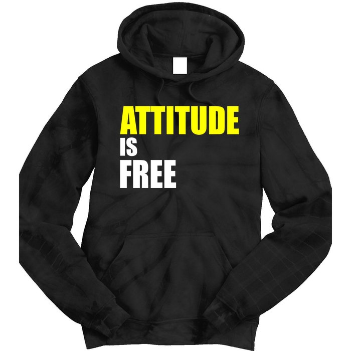 Attitude Is Free Tie Dye Hoodie