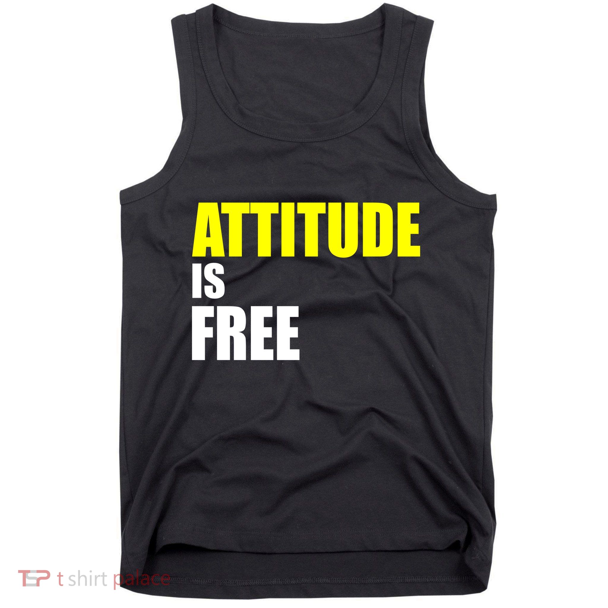 Attitude Is Free Tank Top