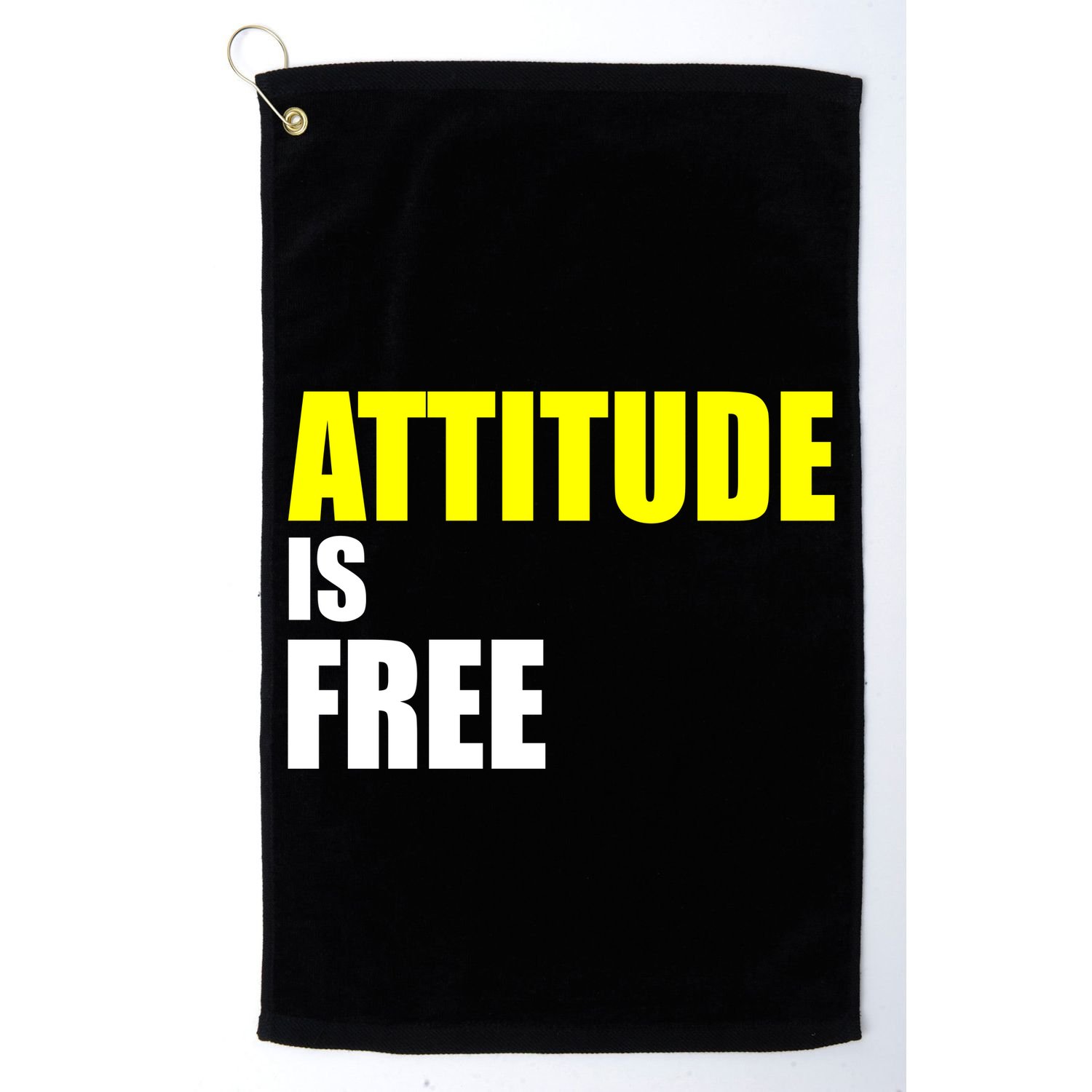 Attitude Is Free Golf Towel
