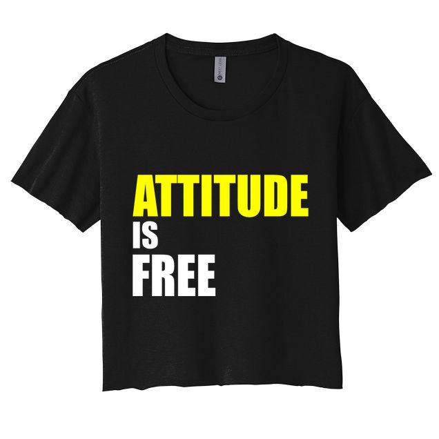 Attitude Is Free Crop Top