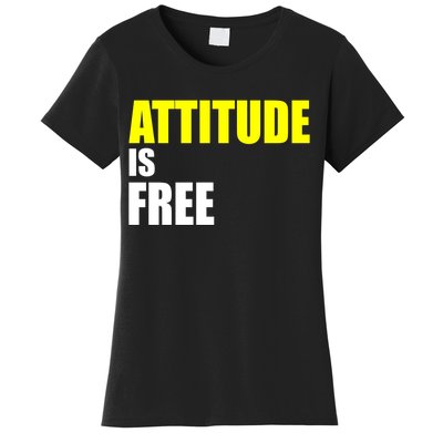 Attitude Is Free Women's T-Shirt