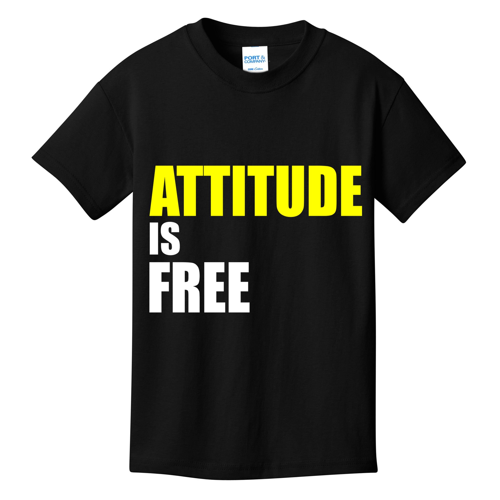 Attitude Is Free Kids T-Shirt