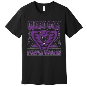 A True Underdog Story Globo Gym Purple Cobras Gift Premium T-Shirt