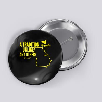 A Tradition Unlike Any Other Augusta Georgia Golfing Button