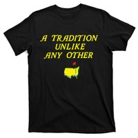 A Tradition Unlike The Masters Masters Tournament T-Shirt