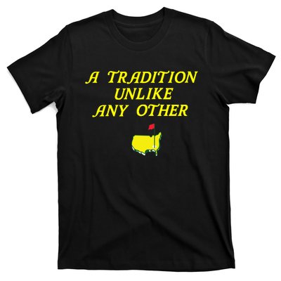 A Tradition Unlike The Masters Masters Tournament T-Shirt