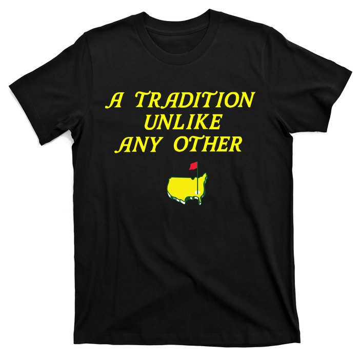 A Tradition Unlike The Masters Masters Tournament T-Shirt