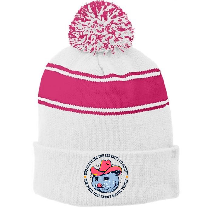 Accept The Vibes That Arent Rootin Tootin Funny Opossum Stripe Pom Pom Beanie