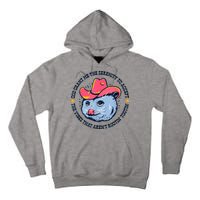 Accept The Vibes That Arent Rootin Tootin Funny Opossum Tall Hoodie