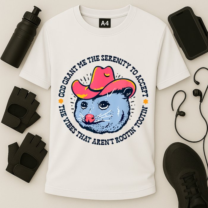 Accept The Vibes That Arent Rootin Tootin Funny Opossum Performance Shirt