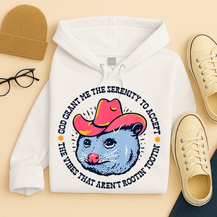 Accept The Vibes That Arent Rootin Tootin Funny Opossum Hoodie