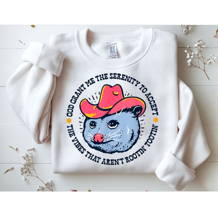 Accept The Vibes That Arent Rootin Tootin Funny Opossum Sweatshirt