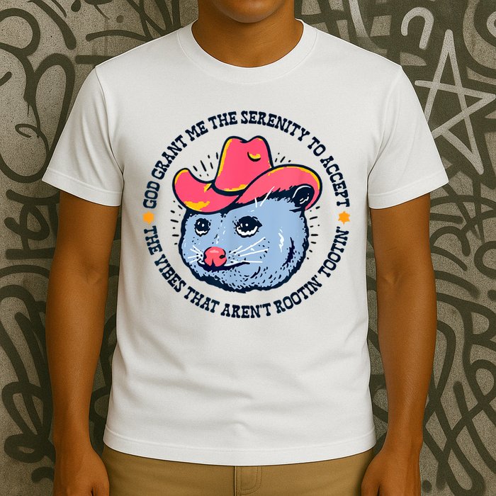 Accept The Vibes That Arent Rootin Tootin Funny Opossum T-Shirt