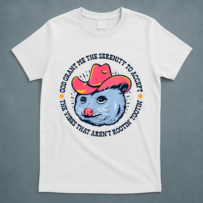 Accept The Vibes That Arent Rootin Tootin Funny Opossum T-Shirt
