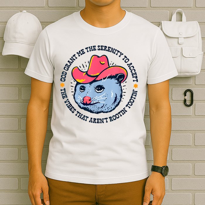 Accept The Vibes That Arent Rootin Tootin Funny Opossum T-Shirt