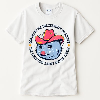 Accept The Vibes That Arent Rootin Tootin Funny Opossum Tall T-Shirt