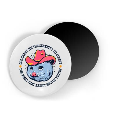 Accept The Vibes That Arent Rootin Tootin Funny Opossum Magnet