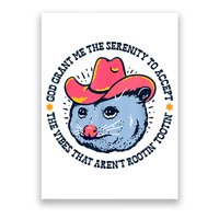 Accept The Vibes That Arent Rootin Tootin Funny Opossum Poster