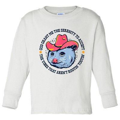 Accept The Vibes That Arent Rootin Tootin Funny Opossum Toddler Long Sleeve Shirt