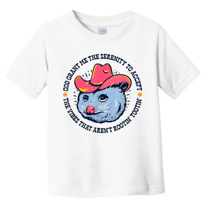 Accept The Vibes That Arent Rootin Tootin Funny Opossum Toddler T-Shirt
