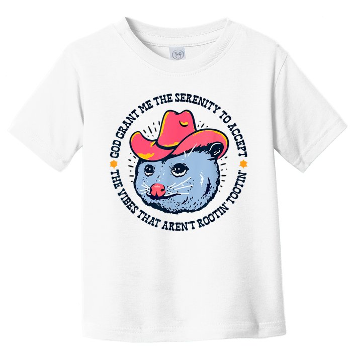 Accept The Vibes That Arent Rootin Tootin Funny Opossum Toddler T-Shirt