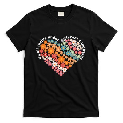 Autism Therapy We All Thrive Under Different Conditions T-Shirt