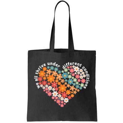 Autism Therapy We All Thrive Under Different Conditions Tote Bag