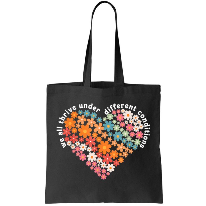 Autism Therapy We All Thrive Under Different Conditions Tote Bag