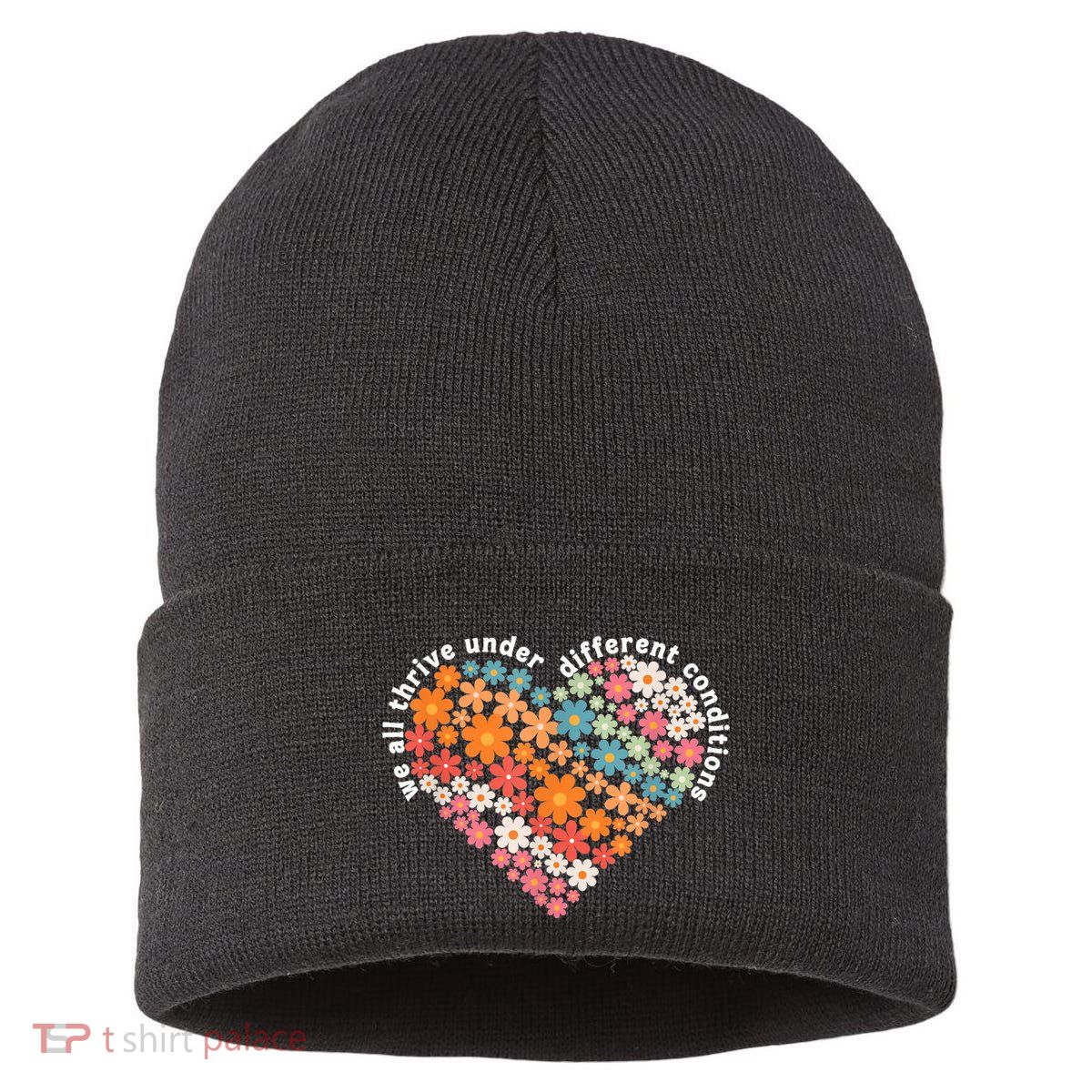 Autism Therapy We All Thrive Under Different Conditions Sustainable Knit Beanie