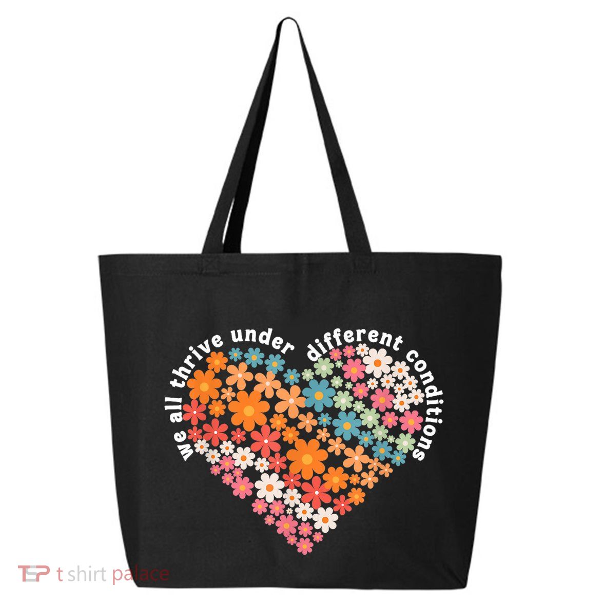 Autism Therapy We All Thrive Under Different Conditions 25L Jumbo Tote