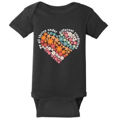 Autism Therapy We All Thrive Under Different Conditions Baby Bodysuit