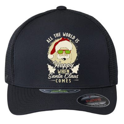 All The World Is Happy When Santa Claus Comes Gift Flexfit Unipanel Trucker Cap