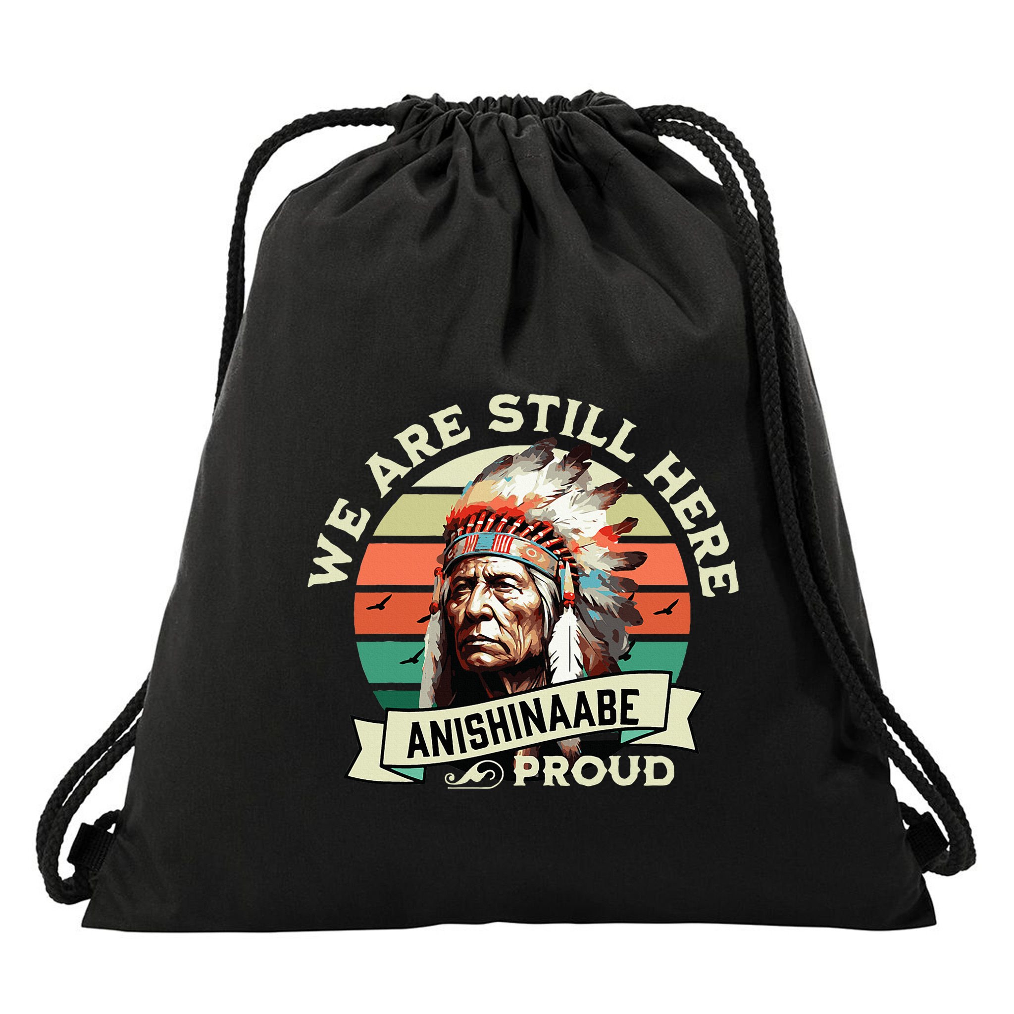 Anishinaabe Tribe We Are Here Native Indian  Drawstring Bag