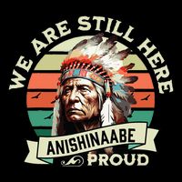 Anishinaabe Tribe We Are Here Native Indian  Drawstring Bag