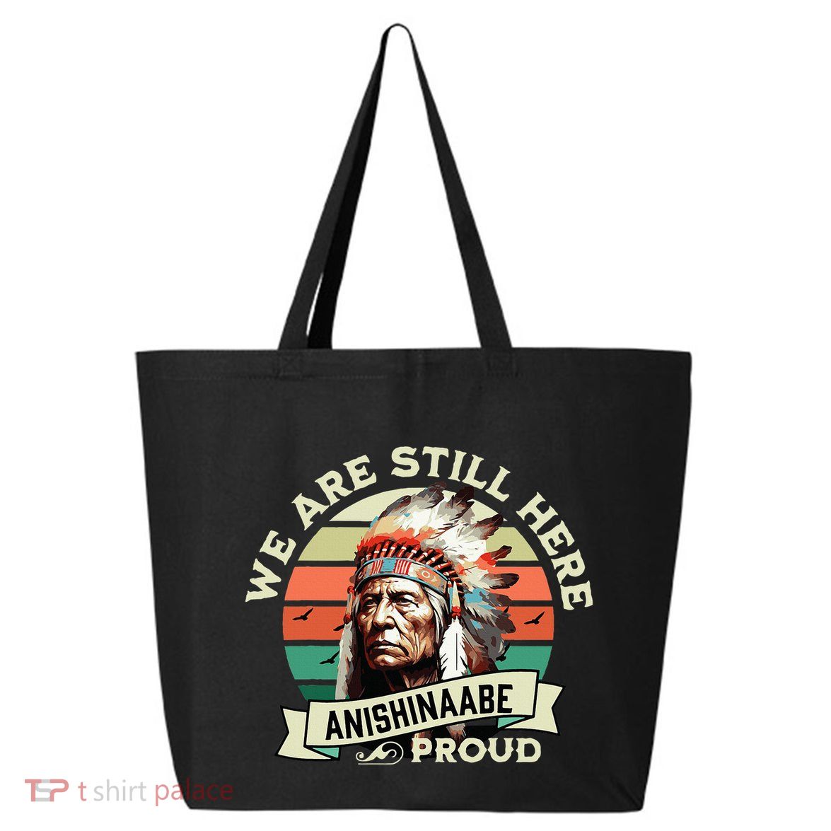 Anishinaabe Tribe We Are Here Native Indian  25L Jumbo Tote