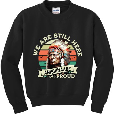 Anishinaabe Tribe We Are Here Native Indian  Kids Sweatshirt