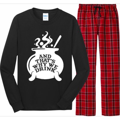 And That’S Why We Drink Witch’S Brew Long Sleeve Pajama Set