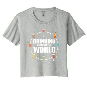 Around The World Ing Lover Alcoholic Beverage Gift Women's Crop Top Tee