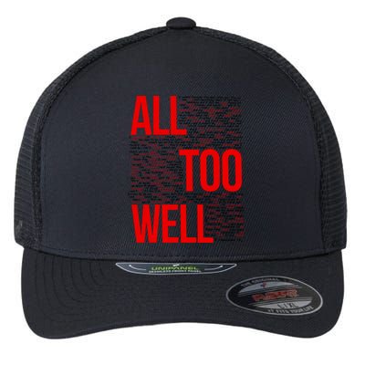 All Too Well Swiftie Flexfit Unipanel Trucker Cap