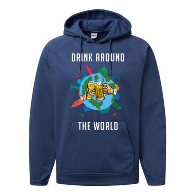 Around The World Vacation Ing Beer Traveler Gift Performance Fleece Hoodie