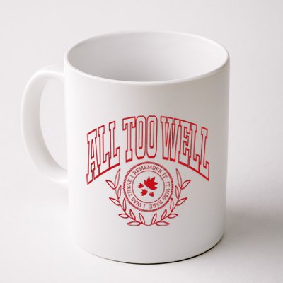 All Too Well Swiftie Coffee Mug