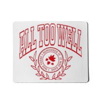 All Too Well Swiftie Mousepad